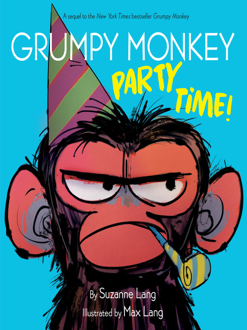 Title details for Grumpy Monkey Party Time! by Suzanne Lang - Available